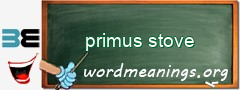 WordMeaning blackboard for primus stove